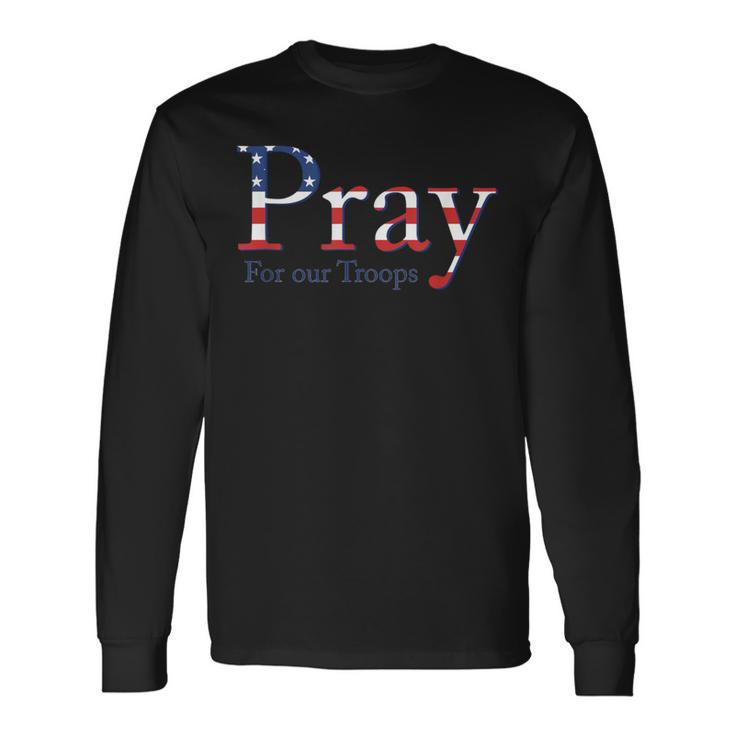 Red Friday Military Patriotic Pray For Our Troops Deployed Long Sleeve T-Shirt