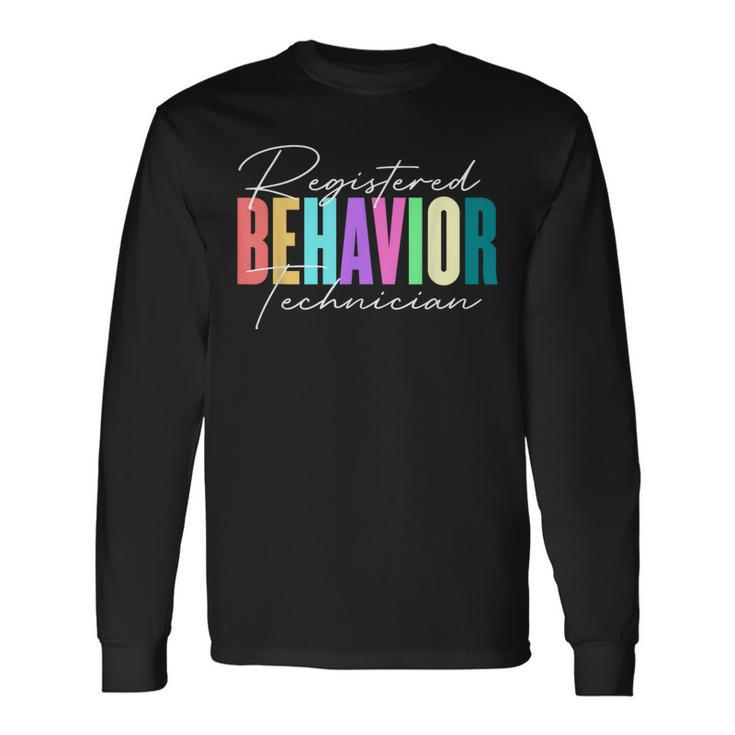 Registered Behavior Technician Rbt Behavioral Aba Therapist Long Sleeve T-Shirt