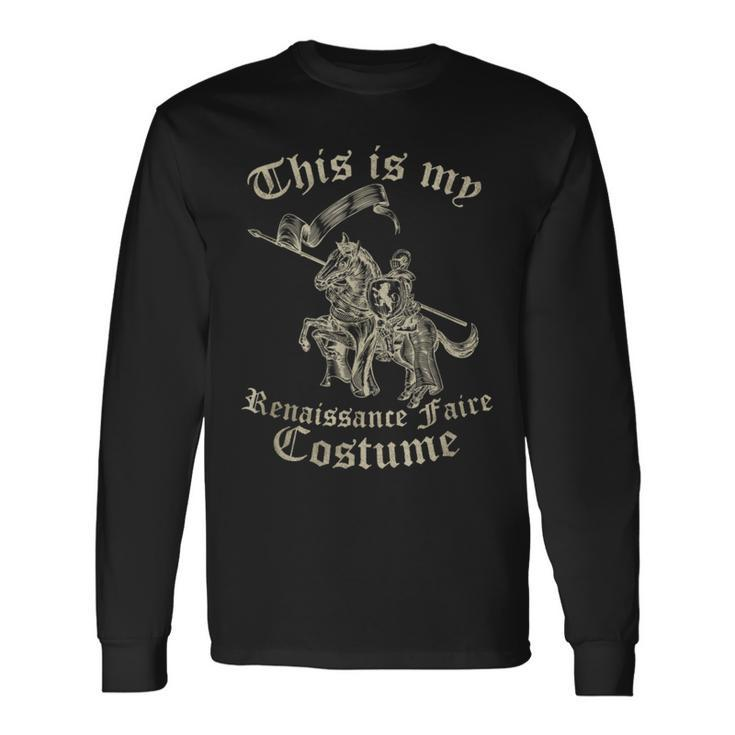 This Is My Renaissance Faire Costume Long Sleeve T-Shirt
