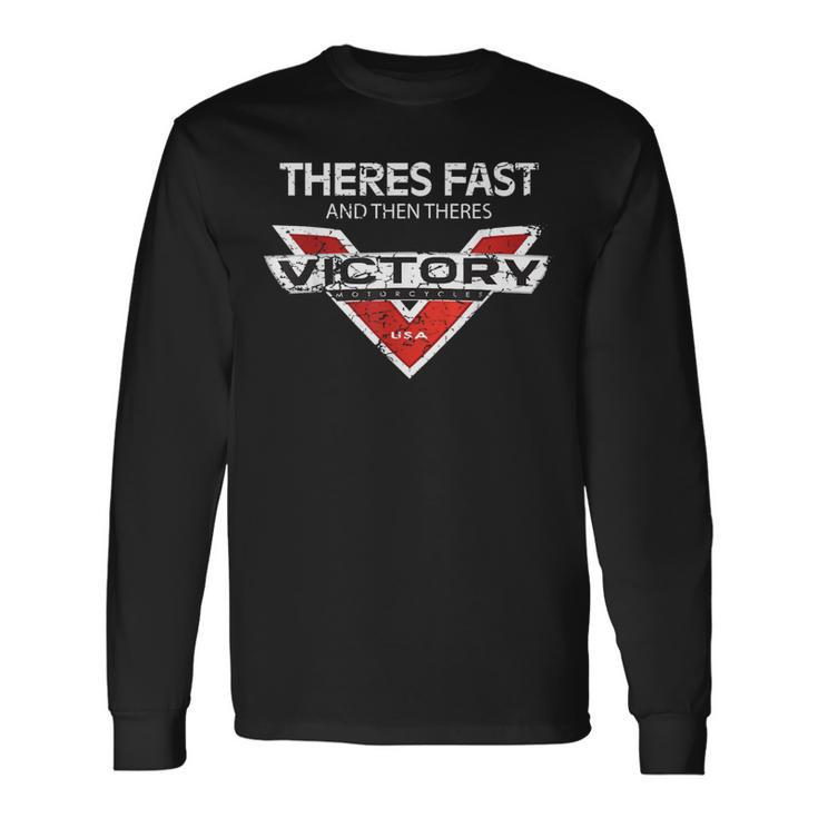 Theres Fast And Then Theres Victory Long Sleeve T-Shirt