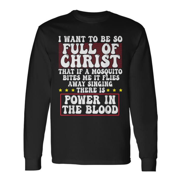 There's Power In Blood Religious Christian Jesus Long Sleeve T-Shirt