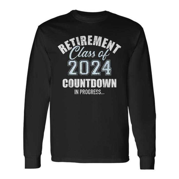 Retirement Class Of 2024 Countdown For Retired Coworker Long Sleeve T-Shirt