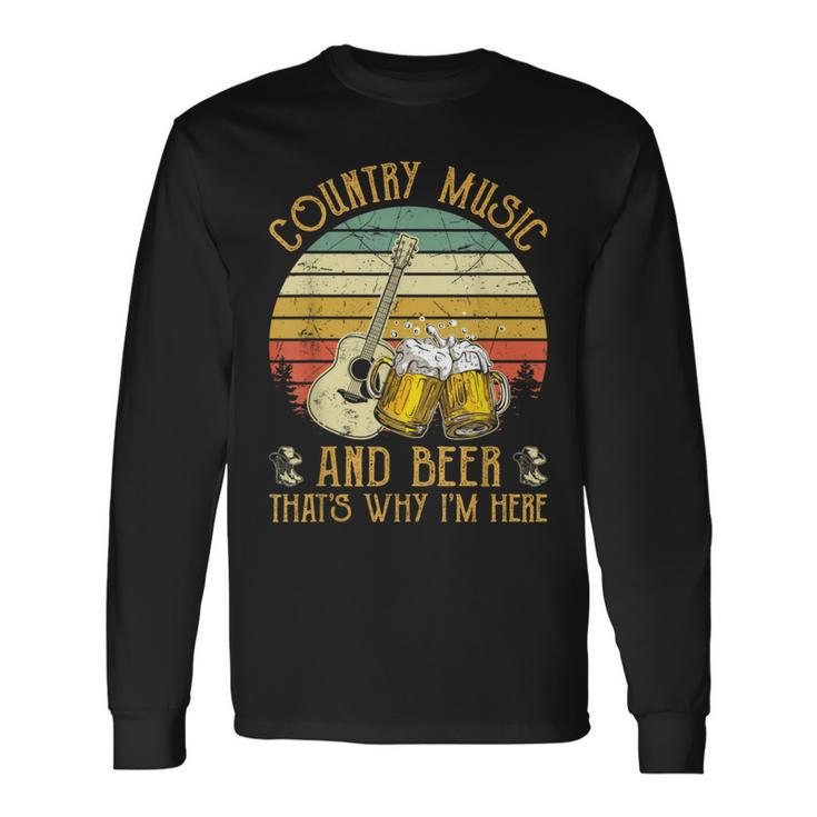 Retro Country Music And Beer That's Why I'm Here Vintage Long Sleeve T-Shirt