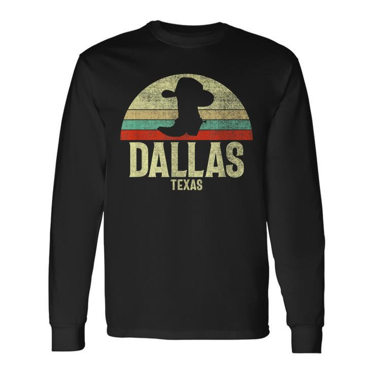 Retro Dallas Texas Cowboy Hat On Cowboy Boot Vintage Long Sleeve T-Shirt