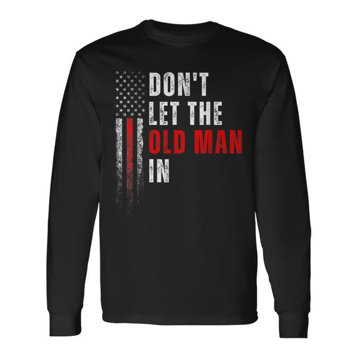Retro Don't Let The Old Man In Vintage American Flag Long Sleeve T-Shirt