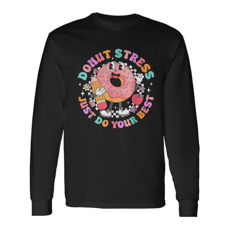 Retro Donut Stress Just Do Your Best Staar Testing Long Sleeve T-Shirt