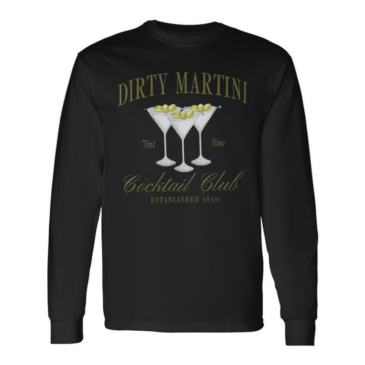 Retro Dirty Martini Cocktail And Social Club Drinking Long Sleeve T-Shirt