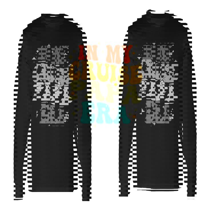 Retro Groovy In My Cruise Papa Era Cruise Father's Day Long Sleeve T-Shirt