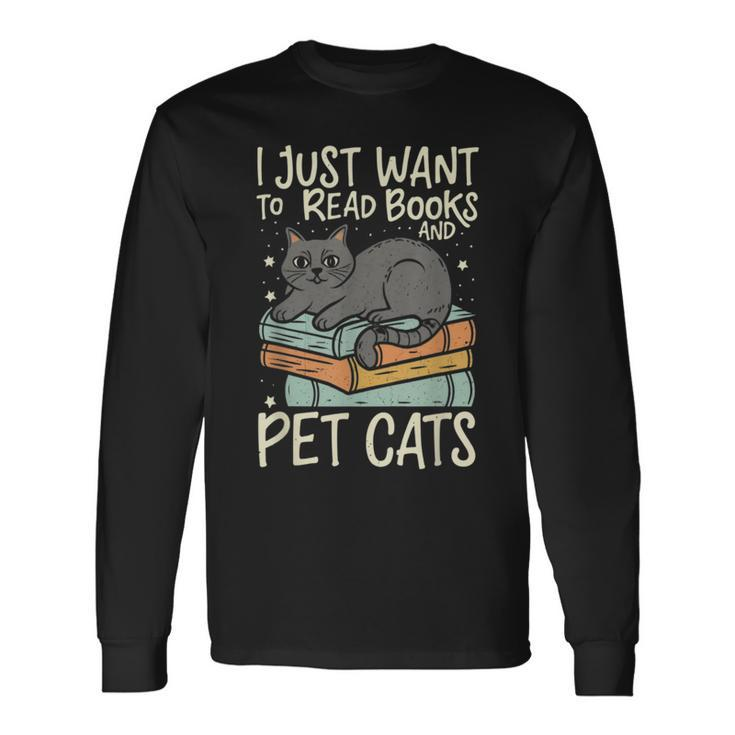 Retro I Just Want To Read Books And Pet Cats Cat Long Sleeve T-Shirt