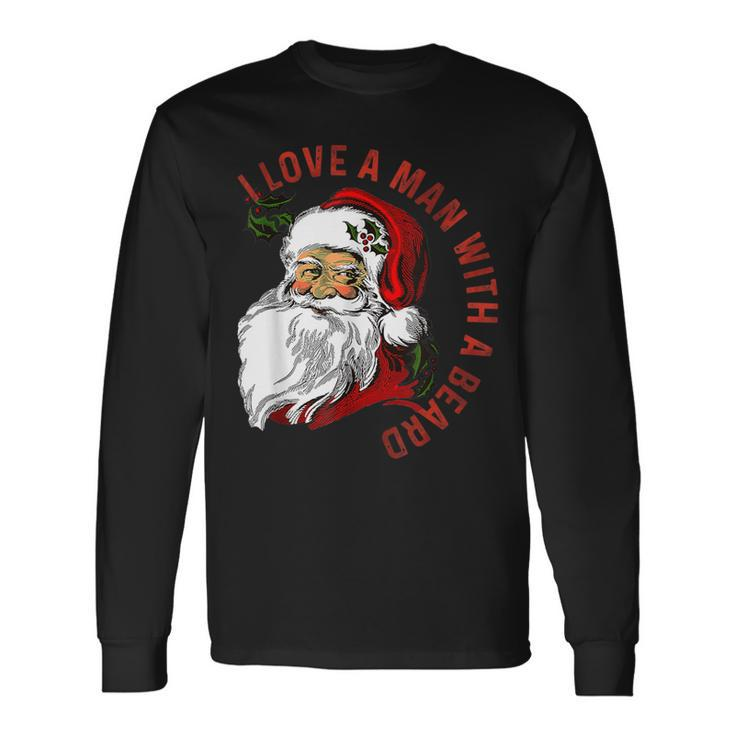 Retro I Love A Man With A Beard Santa Clauses Xmas Long Sleeve T-Shirt