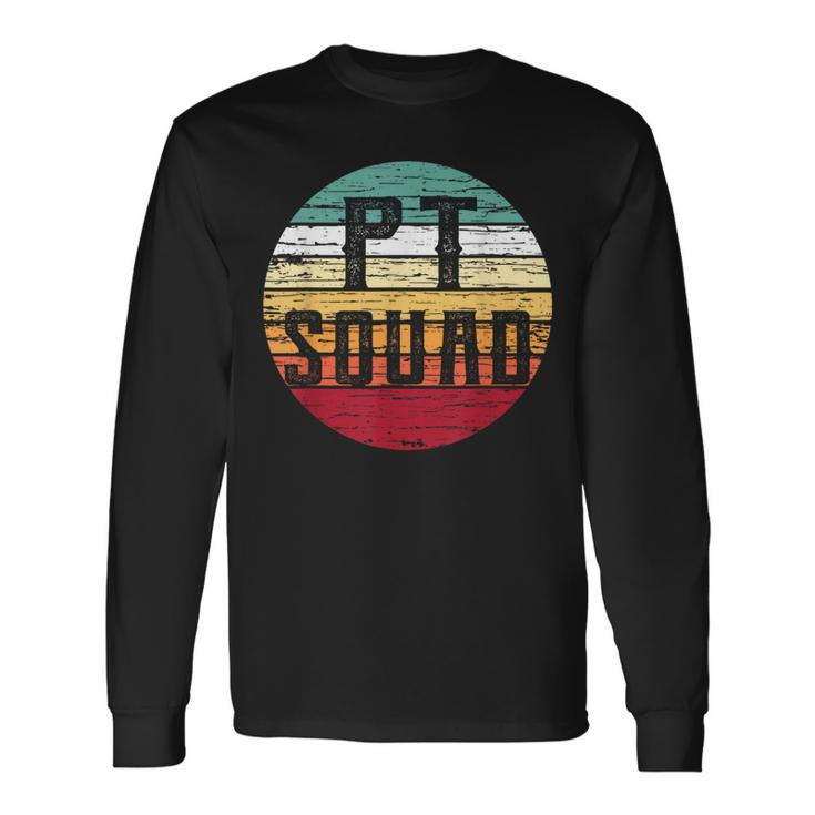 Retro Physical Therapy T Pt Squad Therapist Idea Long Sleeve T-Shirt