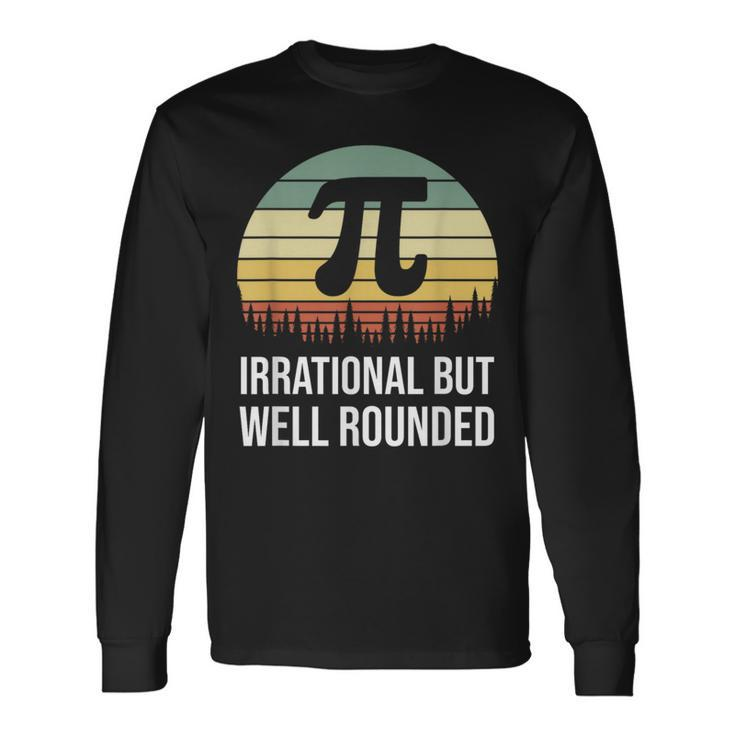 Retro Pi Day Irrational But Well Rounded Math Teacher Long Sleeve T-Shirt