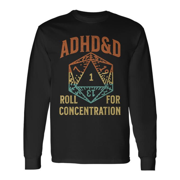 Retro Vintage Adhd&D Roll For Concentration For Gamer Long Sleeve T-Shirt
