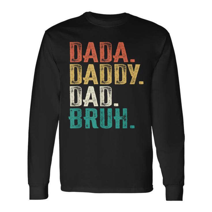 Retro Vintage Dada Daddy Dad Bruh Fathers Day 2023 Long Sleeve T-Shirt