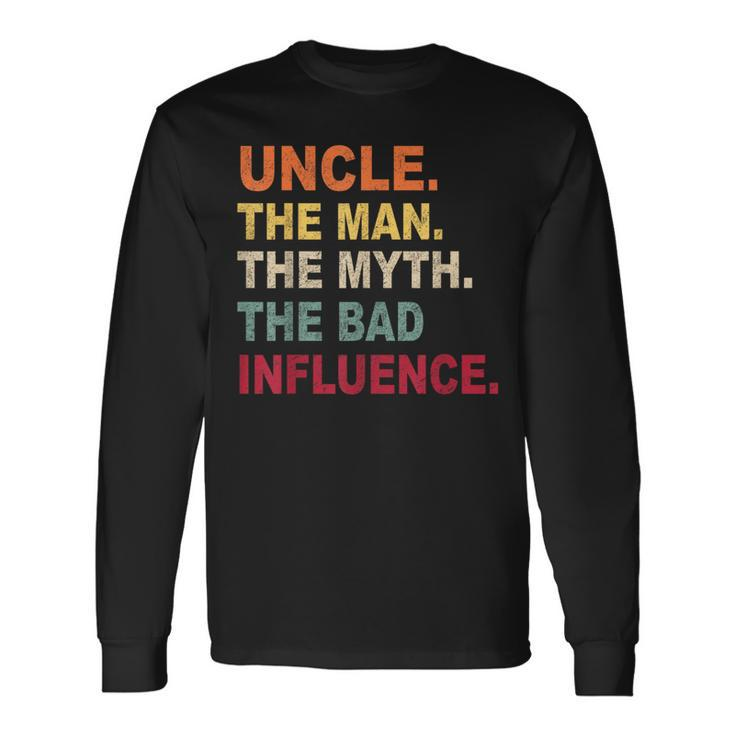 Retro Vintage Uncle The Man The Myth The Bad Influence Men Long Sleeve T-Shirt