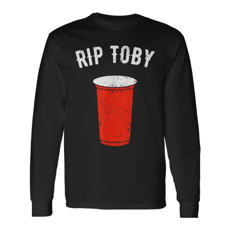 Rip Rest In Peace Toby Red Cup Long Sleeve T-Shirt Gifts ideas