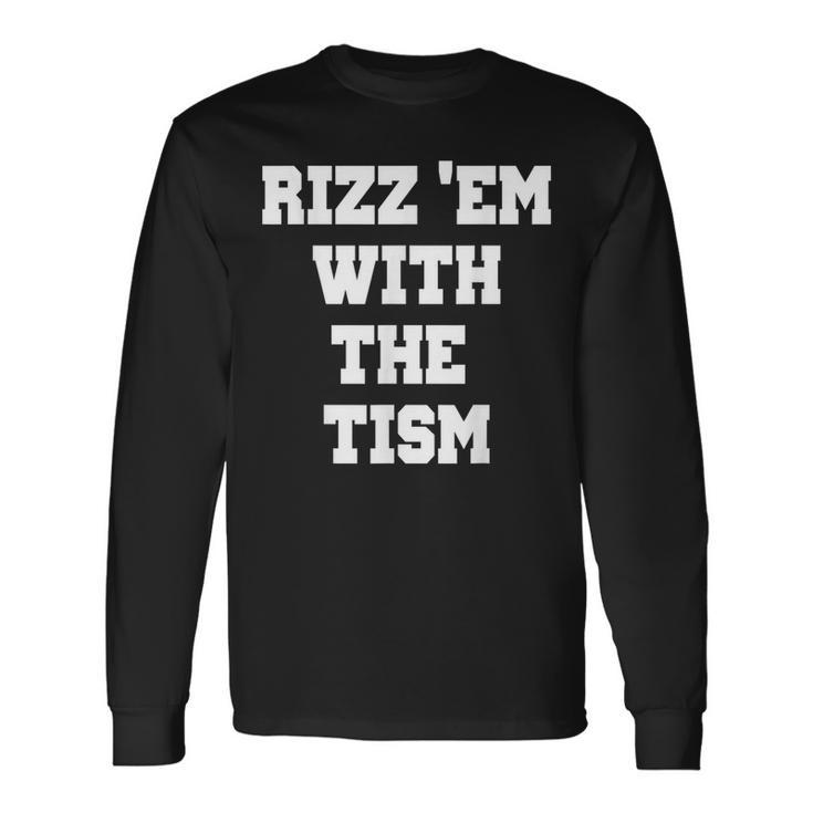 Rizz 'Em With The 'Tism Thanksgiving Long Sleeve T-Shirt