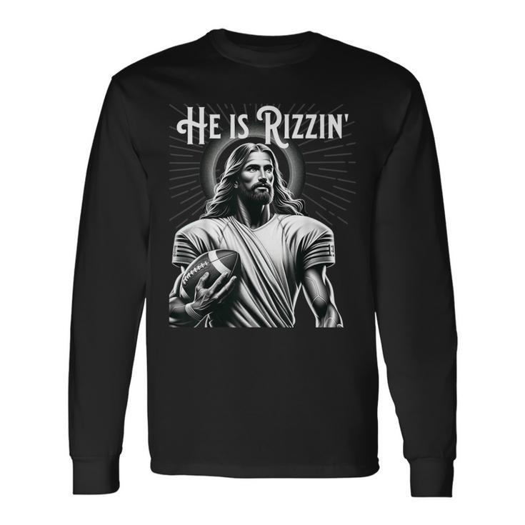 He Is Rizzin Jesus Playing Football Sports Rizz Long Sleeve T-Shirt