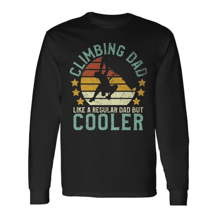 Rock Climbing Dad Mountain Climber Father's Day Pullover Long Sleeve T-Shirt