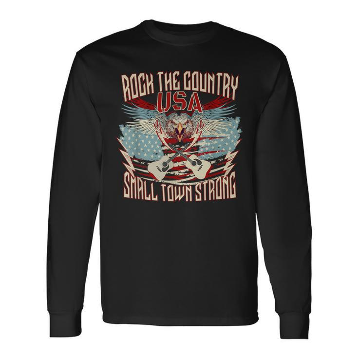 Rock The Country Music Small Town Strong America Flag Eagle Long Sleeve T-Shirt Gifts ideas