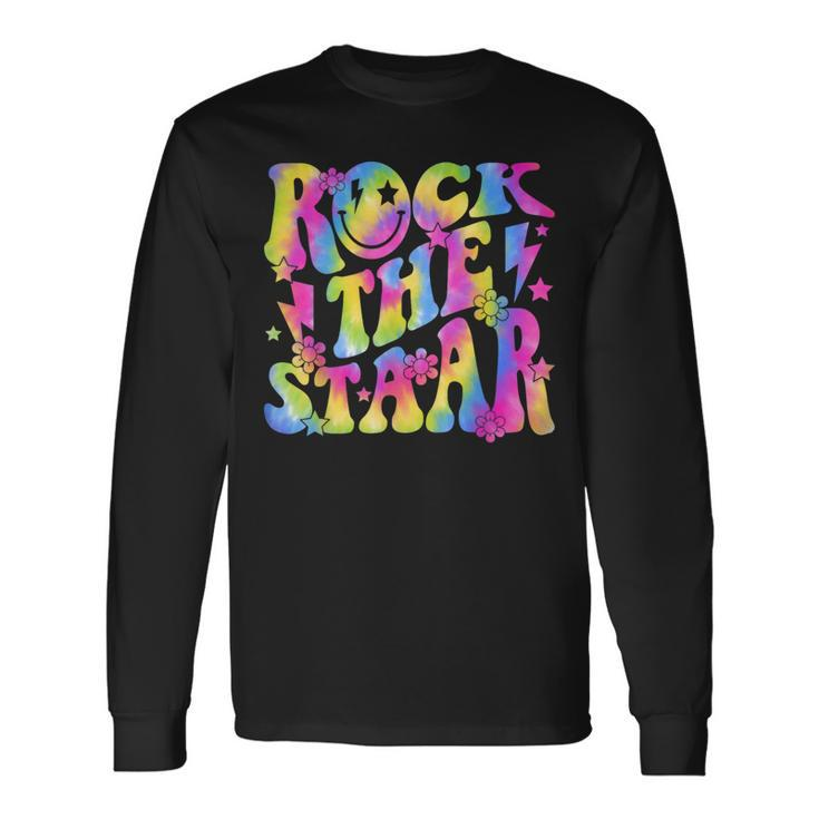 Rock The Staar Rock The Test Test Day Teachers Motivational Long Sleeve T-Shirt