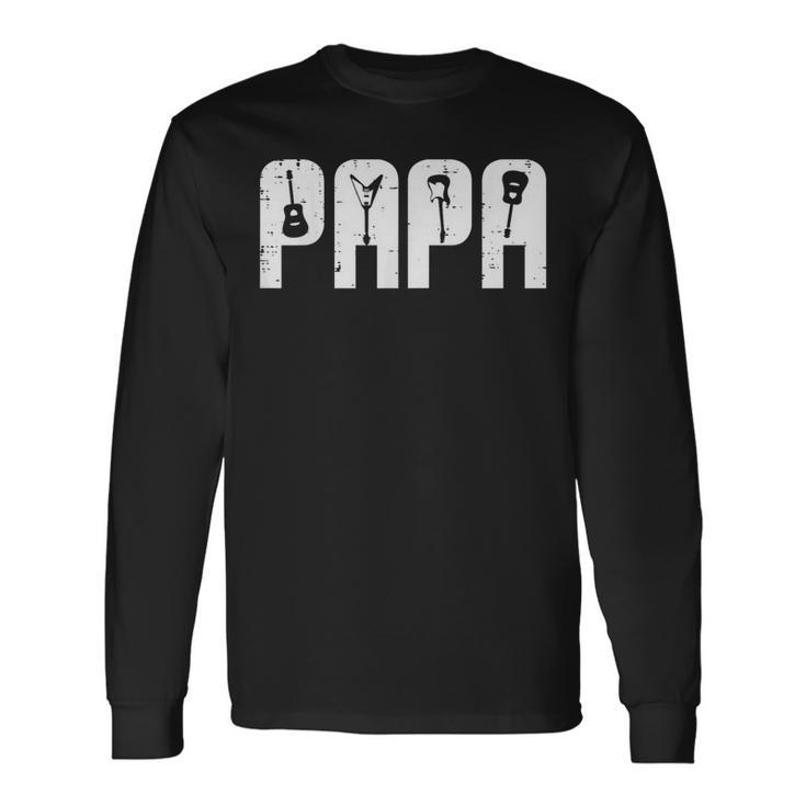 Rocker Papa Guitars Electric Acoustic Bass Dad Daddy Men Long Sleeve T-Shirt