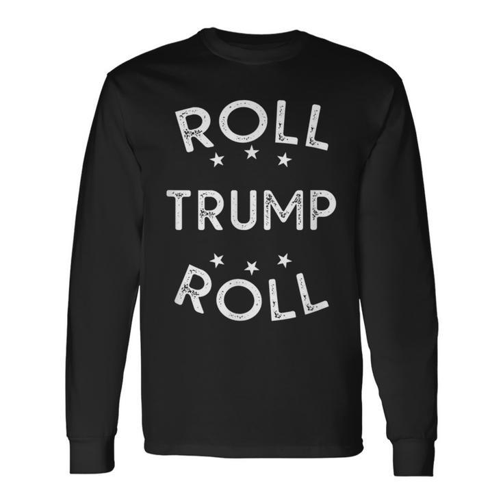 Roll Trump Roll Alabama Republican Long Sleeve T-Shirt