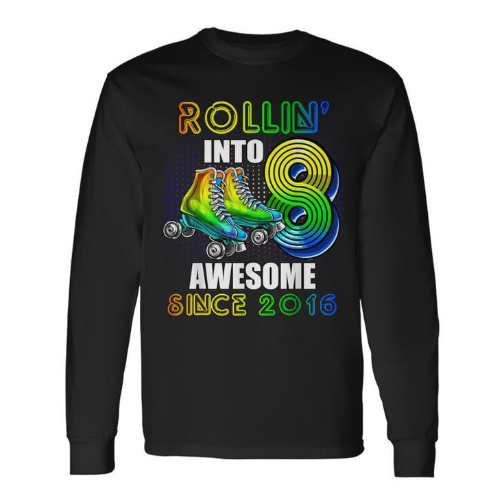 Roller Skating 8Th Birthday Boys Rollin Into 8 Awesome 2016 Long Sleeve T-Shirt Gifts ideas