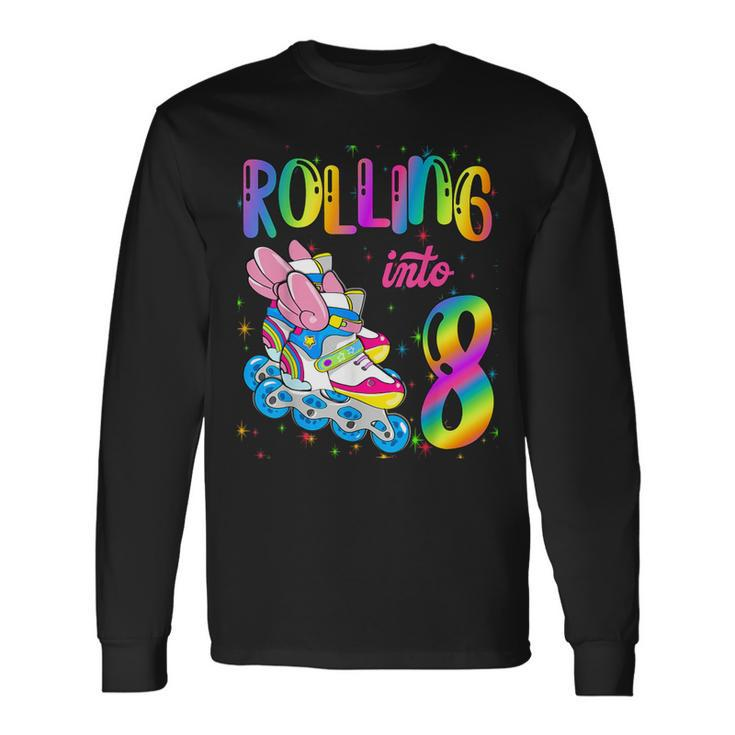 Rolling Into 8 Years Let's Roll I'm Turning 8 Roller Skate Long Sleeve T-Shirt