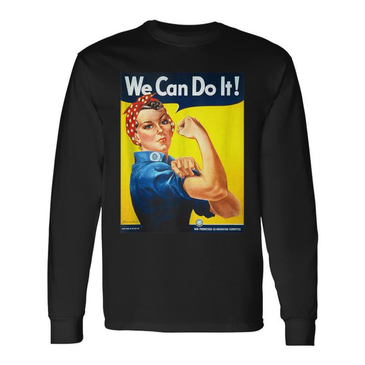 Rosie The Riveter We Can Do It Feminist Icon Long Sleeve T-Shirt