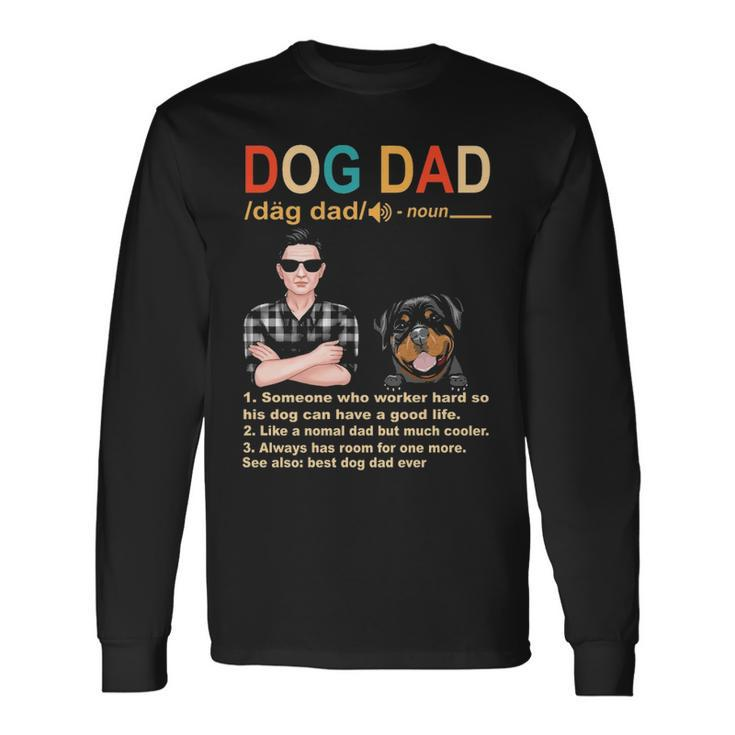 Rottweiler Dog Dad Definition For Daddy Fathers Day Long Sleeve T-Shirt