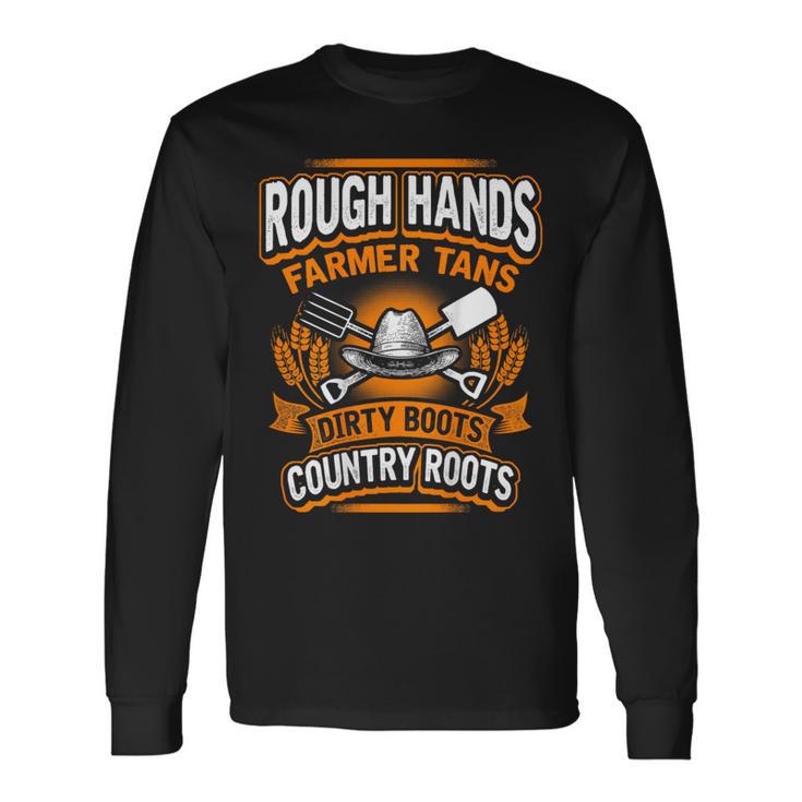 Rough Hands Farmer Tans Farmers Farming Backside Long Sleeve T-Shirt