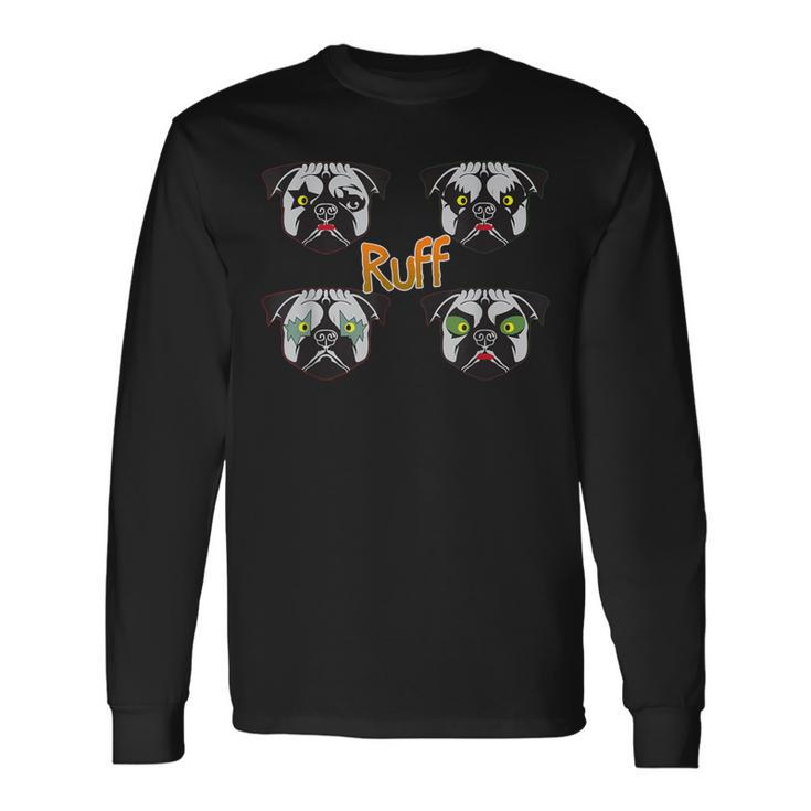 Ruff Rocking Dog Puppies Kiss Pet Pug Parody Long Sleeve T-Shirt