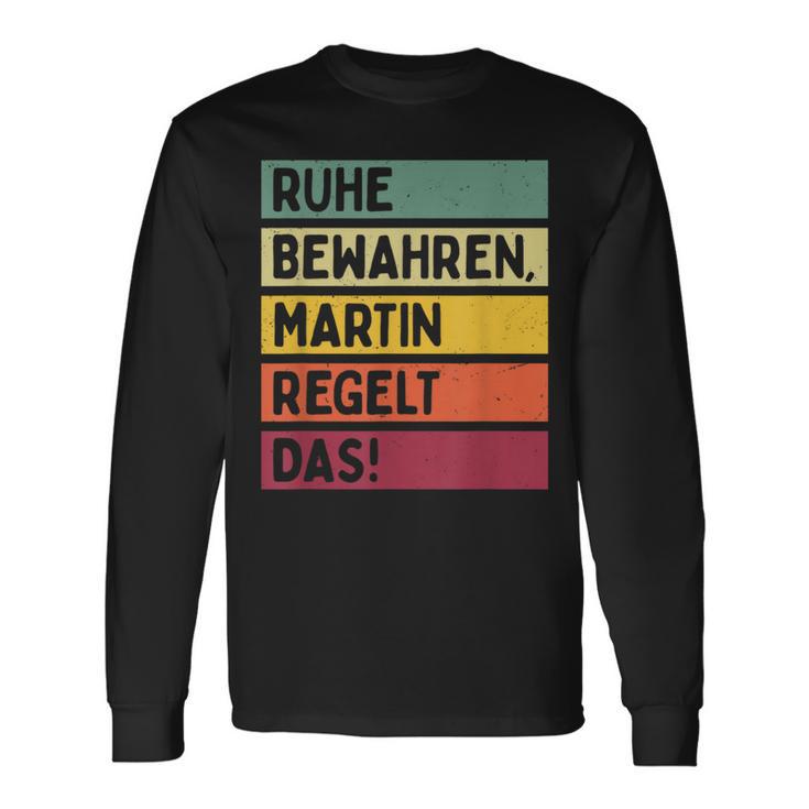 Ruhe Bewahren Martin Regelt Das Spruch In Retro Farben Black Langarmshirts Geschenkideen