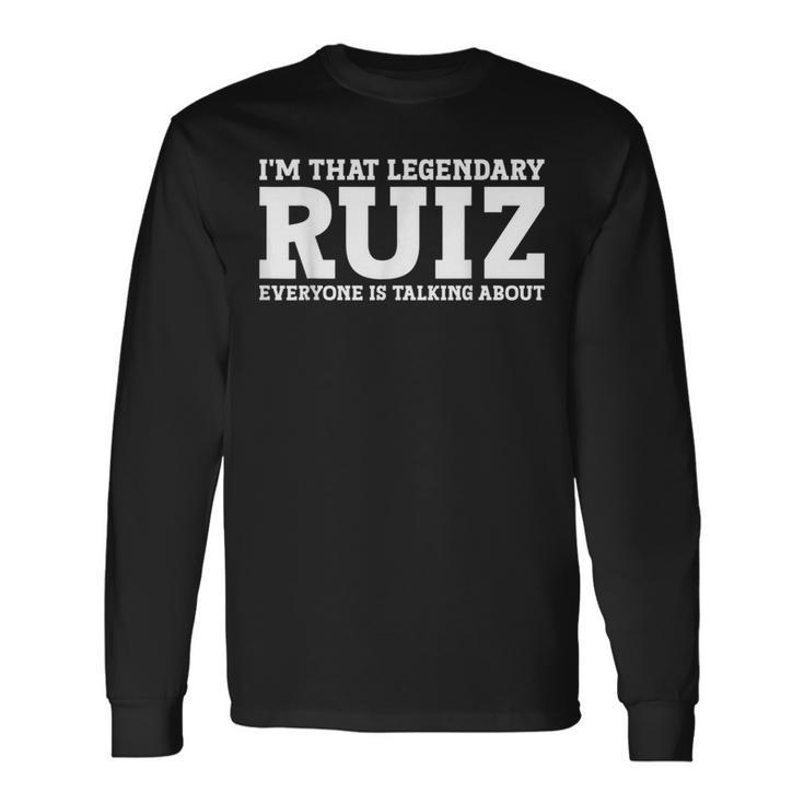 Ruiz Surname Team Family Last Name Ruiz Long Sleeve T-Shirt