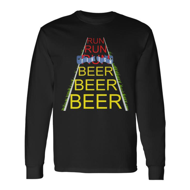 Run Run Run  Beer Beer Beer Running Long Sleeve T-Shirt