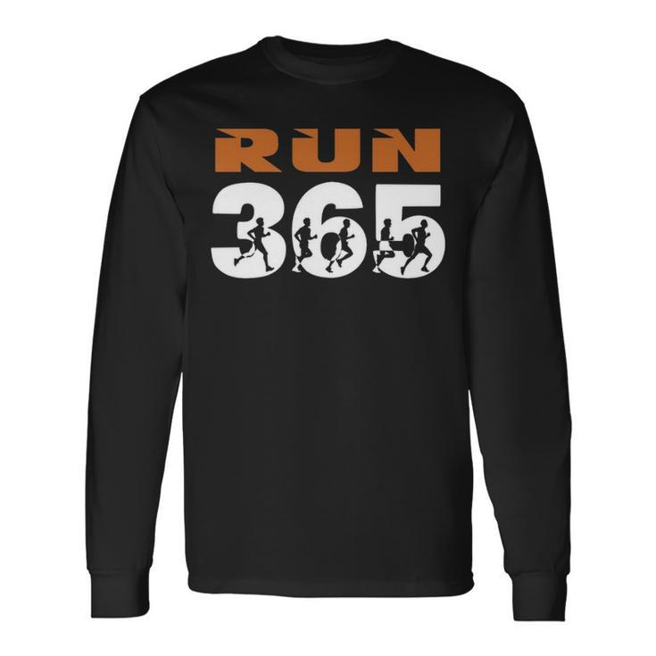 Run Streak Run 365 Runner  Running Slogan Long Sleeve T-Shirt