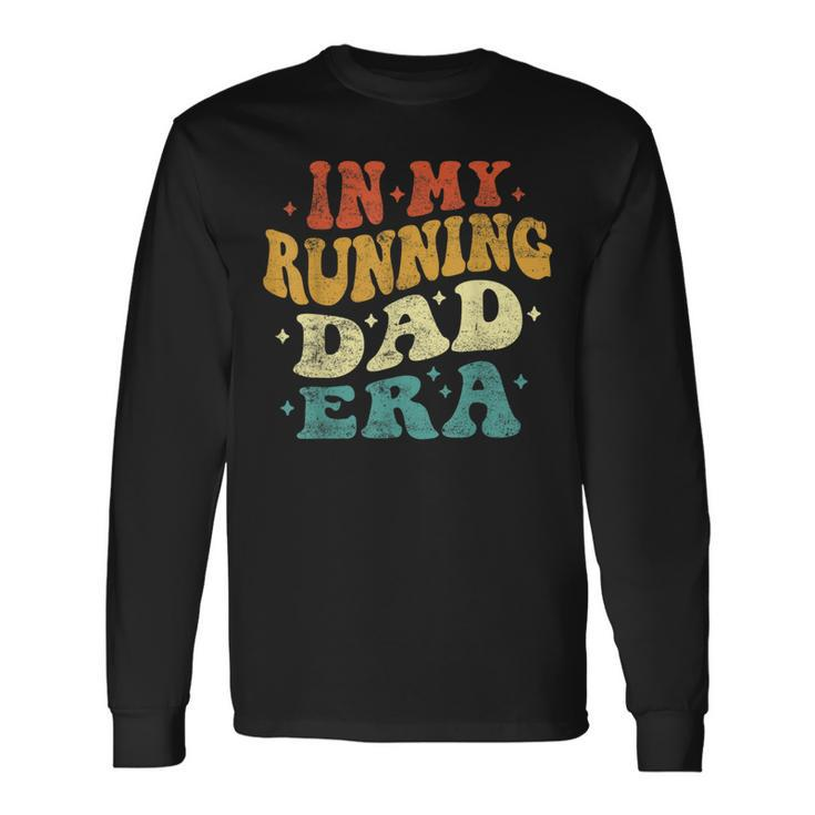 In My Running Dad Era Running Dad Fathers Day Vintage Long Sleeve T-Shirt