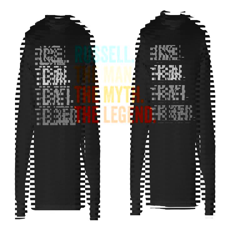 Russell The Man The Myth The Legend First Name Russell Long Sleeve T-Shirt