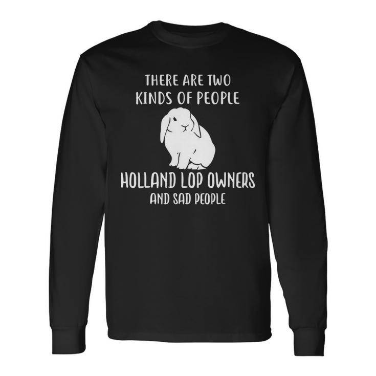 Sad People And Holland Lop Cute Rabbit Long Sleeve T-Shirt
