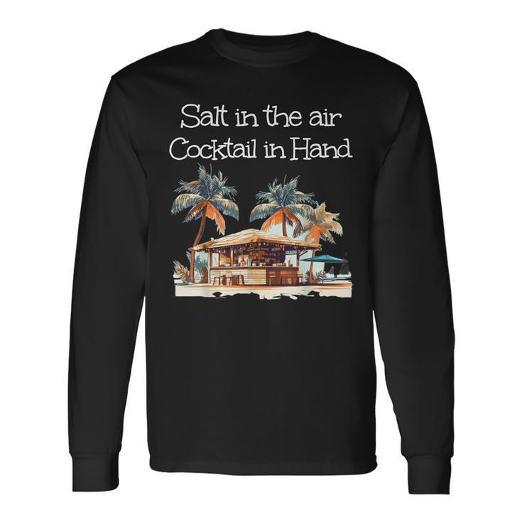 Salt In The Air Cocktail In Hand And Nice Karaoke Bar Long Sleeve T-Shirt