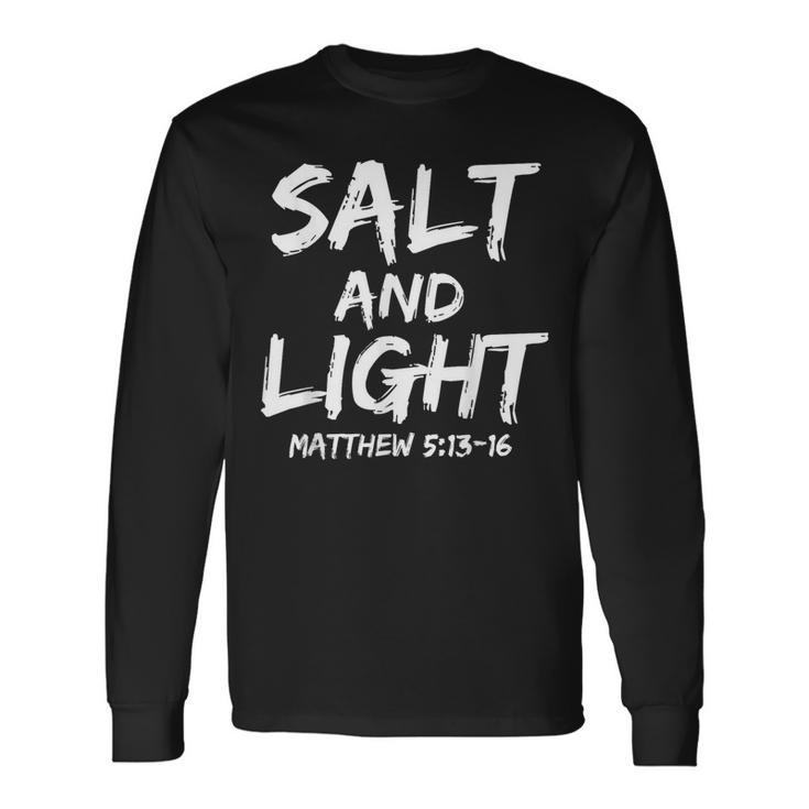 Salt And Light For Matthew 513-16 Christian Long Sleeve T-Shirt