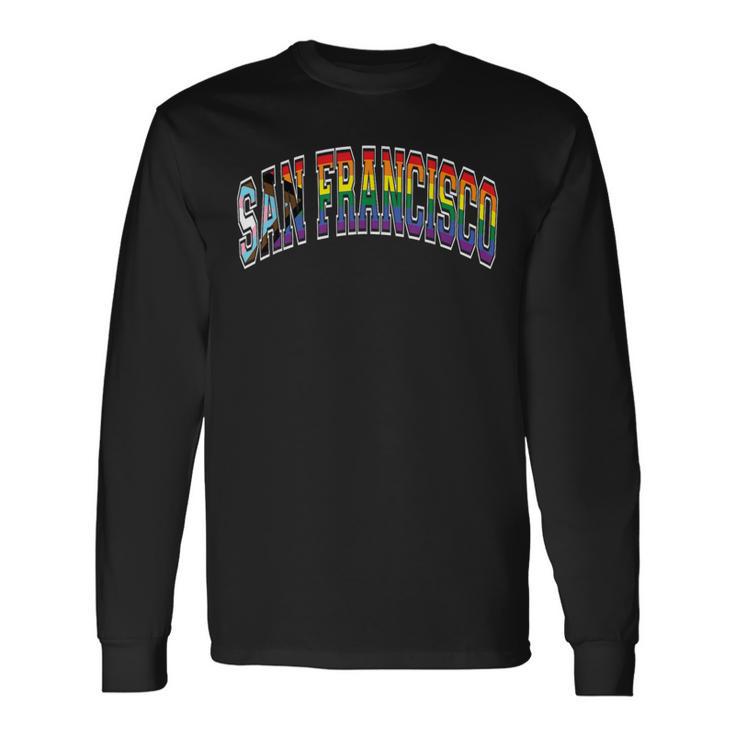 San Francisco Arched Style Text Progress Pride Pattern Long Sleeve T-Shirt