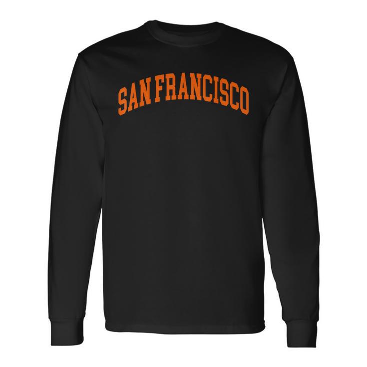 San Francisco Hometown Pride Throwback Classic Long Sleeve T-Shirt Gifts ideas