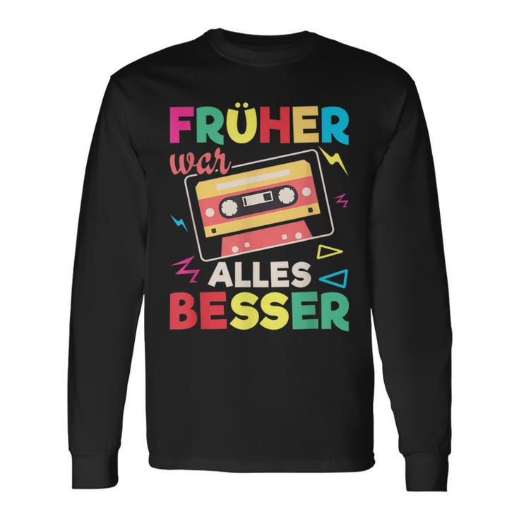 Sarcasm Nostalgia Oldschool Früher War Alles Besser Langarmshirts Geschenkideen