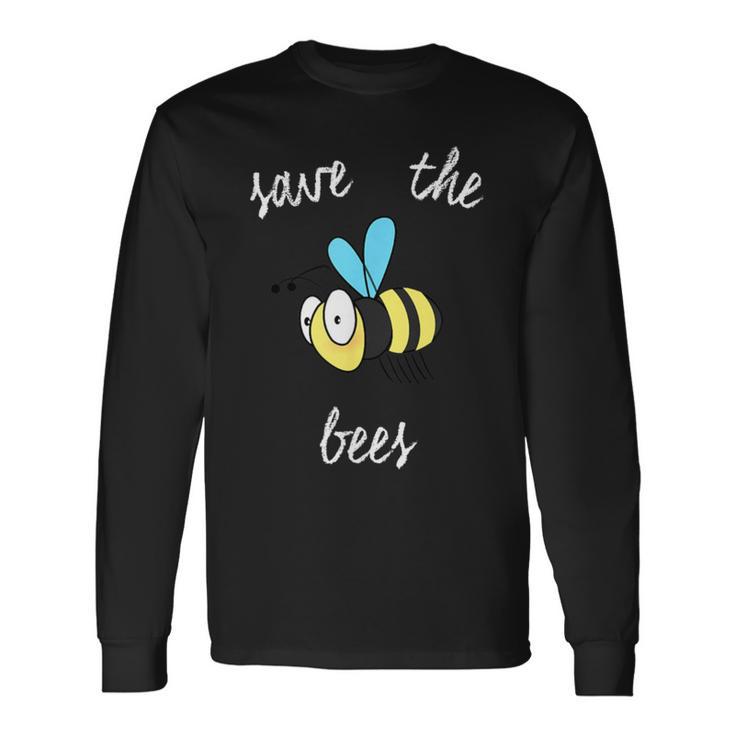 Save The Bees Bees Are Our Friends Long Sleeve T-Shirt