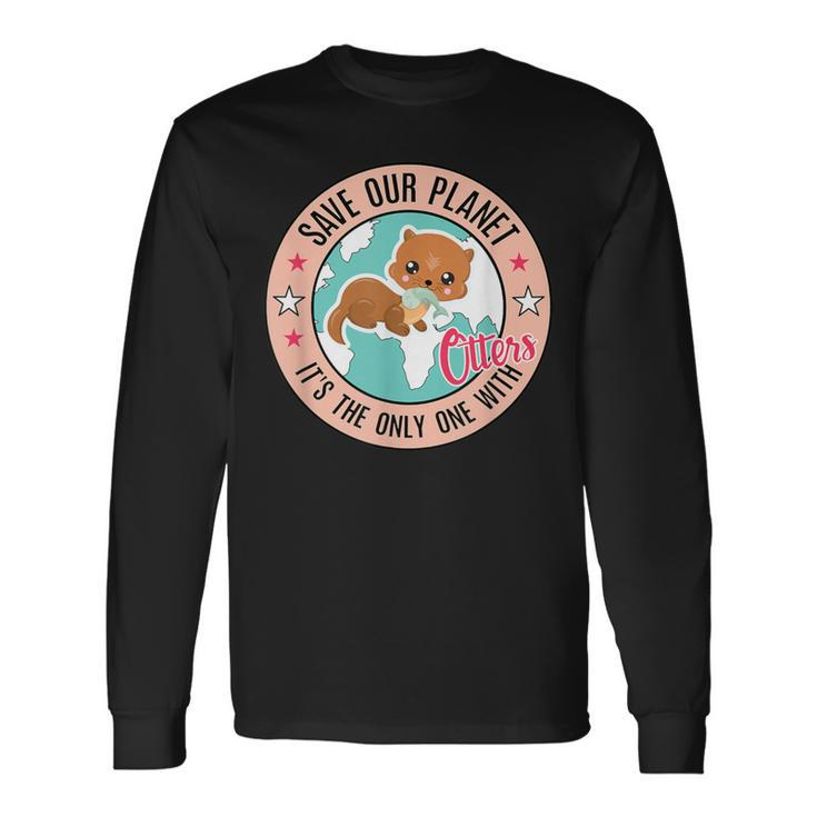 Save Our Planet Otter Baby With Fish Otter Long Sleeve T-Shirt