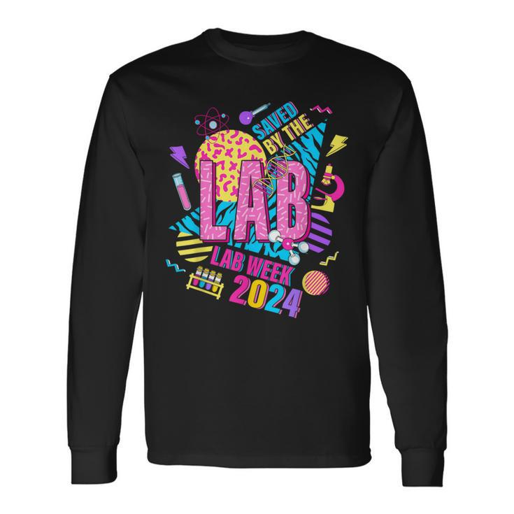 Saved By The Lab Medical Science Laboratory Lab Week 2024 Long Sleeve T-Shirt