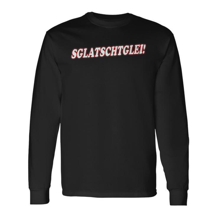 Saxon Dialect Sglatschtglei Langarmshirts Geschenkideen