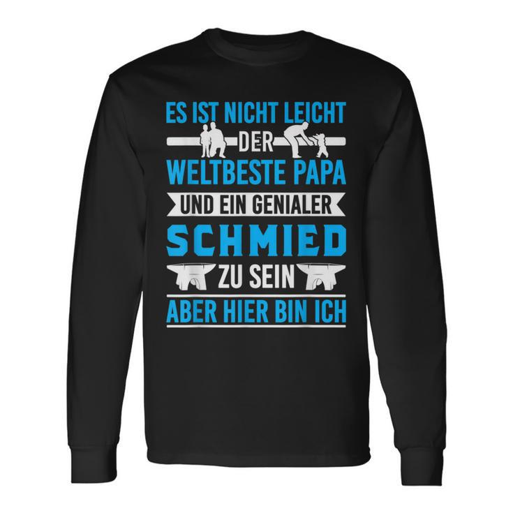 Schmied &Ater Metallbauer Papa Schmiede Langarmshirts Geschenkideen